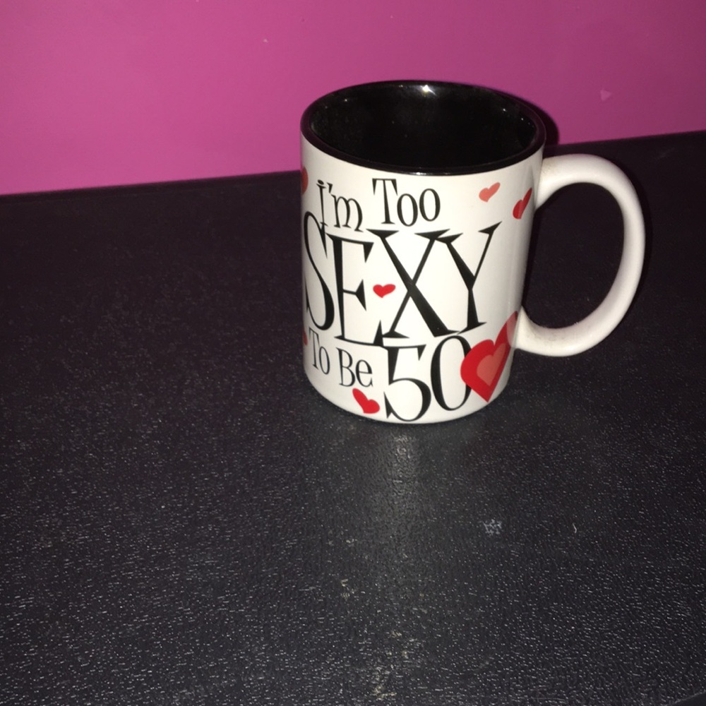 I’m Too Sexy to be 50 MUG - Picture 2 of 4